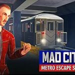 Mad City  Metro Escape Story